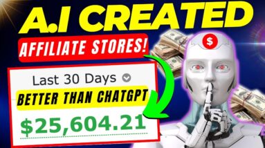 Better Than ChatGPT - Make $10,000 a Month With AI-Generated Affiliate Marketing Stores in 30 Mins!