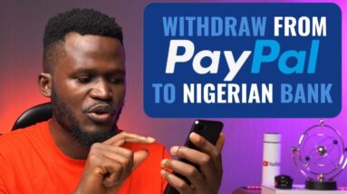 How to Withdraw from PayPal to Nigerian Bank Account in 2023