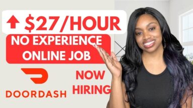 ⬆️$27 Hour No Experience EASY Stay At Home Job W/ DOORDASH! Non Phone ONLINE JOBS 2023