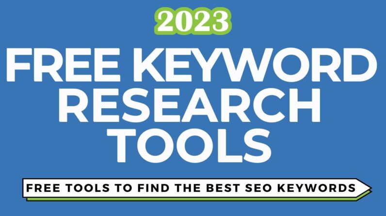 Free Keyword Research Tools to Boost Your SEO Efforts in 2023
