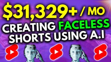 Earn $31,329.75 a Month With This AI Tool That Creates FACELESS YouTube Shorts!