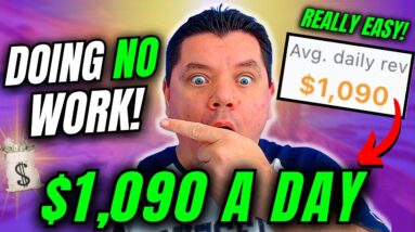 Make Money Online In 2023 DOING NO WORK & Make Up To $1,090 a Day!