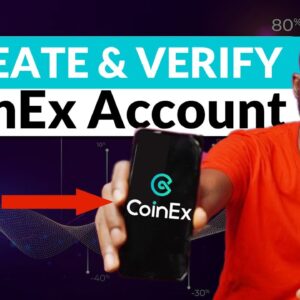How To Create CoinEx Account and Verify with Your Phone [Step-by-Step CoinEx Tutorial]