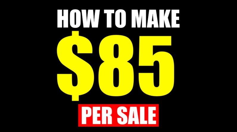 Make $85 Per Sale (Over and Over Again)