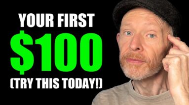 Fail-Proof Way To Make Your First $100+ Per Day
