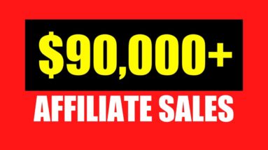 How I Made $90,000+ Affiliate Sales