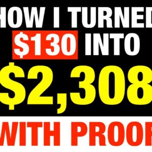 How I Turned $130 Into $2,308 With Affiliate Marketing