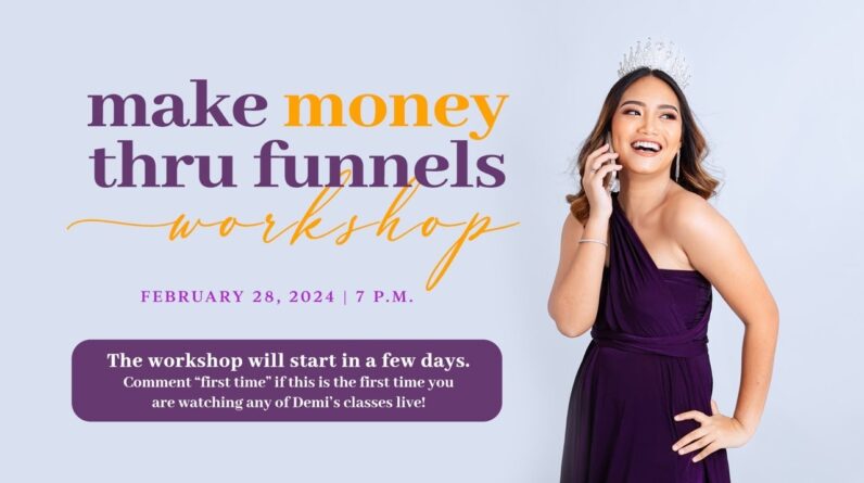 Make Money Thru Funnels Workshop ✨