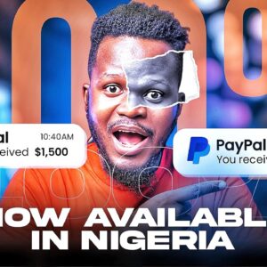 How to Create PayPal Account in Nigeria That can Send and Receive Money