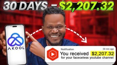 $2,207.3 Every 30Days With PROOF! NEW Faceless YouTube Channel Method & AKOOL AI | Make Money Online